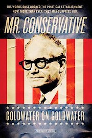 Mr. Conservative: Goldwater on Goldwater poster