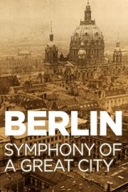Berlin, Symphony of a Great City (2K Remaster)