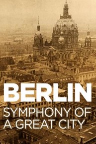 Berlin, Symphony of a Great City (2K Remaster)