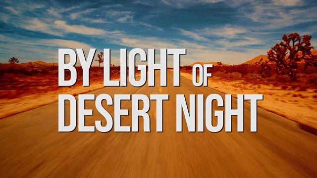Watch By Light Of Desert Night Online