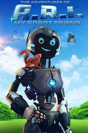 The Adventures of A.R.I.: My Robot Friend poster