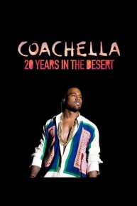 Coachella: 20 Years in the Desert