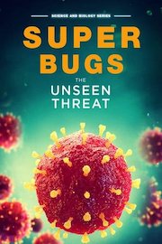 Superbugs: The Unseen Threat poster
