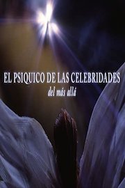 El Psíquico de las Celebridades del mas allá