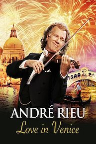 André Rieu And His Johann Strauss Orchestra - Love In Venice