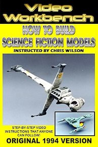 Video Workbench: How to Build Science Fiction Models (1994 Original)