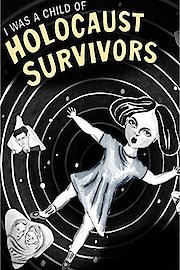 I Was a Child of Holocaust Survivors poster