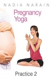 Nadia Narain: Pregnancy Yoga - Practice 2