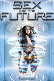 Sex and the Future poster