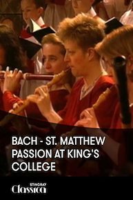 Bach - St. Matthew Passion at King's College