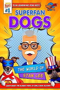 Superfan Dogs: The World of Stan Lee
