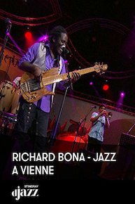 Richard Bona - Jazz a Vienne