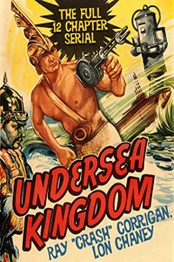 Undersea Kingdom - Ray "Crash" Corrigan, Lon Chaney, The Full 12 Chapter Serial