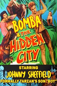 Bomba & The Hidden City - Starring Johnny Sheffield, Formally Tarzan's Son "Boy"