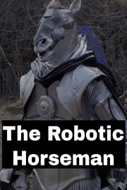 The Robotic Horseman poster