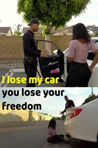 I Lose My Car You Lose Your Freedom