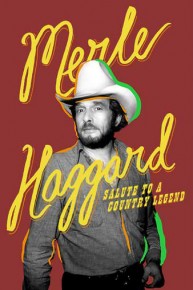 Merle Haggard: Salute to a Country Legend