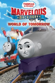 Thomas & Friends: Marvelous Machinery: World of Tomorrow poster