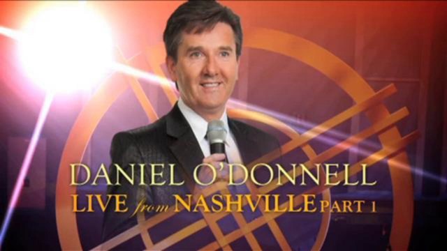 Watch Daniel O'Donnell Live From Nashville Part 1 Online