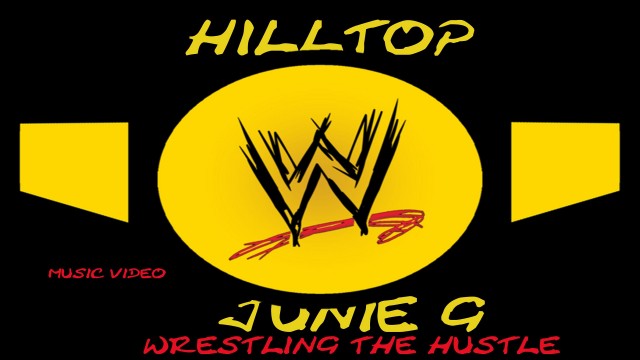 Watch Wrestling the Hustle Music Video Hilltop Junie G Online