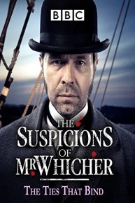The Suspicions Of Mr. Whicher: The Ties That Bind