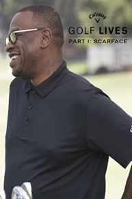 Golf Lives Part I: Scarface