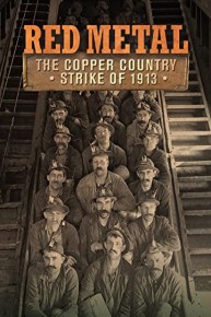 Red Metal: The Copper Country Strike of 1913