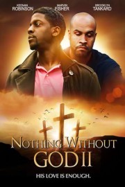Nothing Without God II