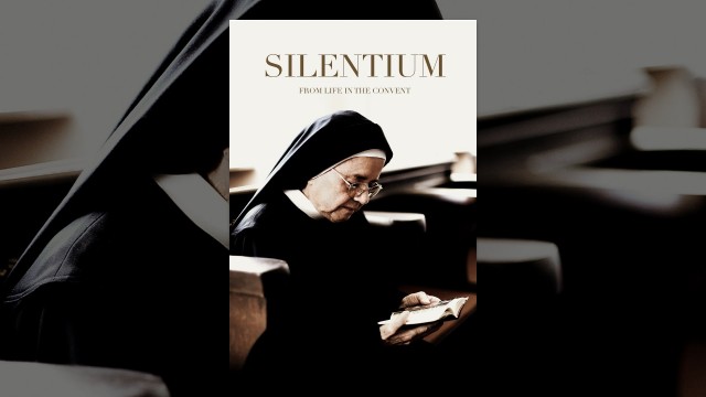 Watch Silentium: From Life in the Convent Online