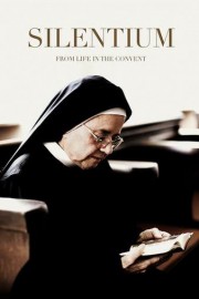 Silentium: From Life in the Convent poster