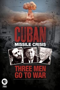 Cuban Missile Crisis: Three Men Go to War