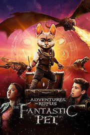 Adventures of Rufus: The Fantastic Pet poster