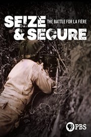 Seize & Secure: The Battle for La Fiere poster