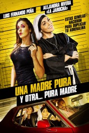 Una madre pura y otra...pura madre poster