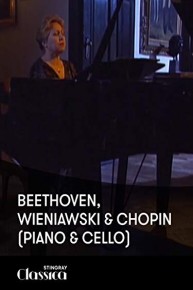 Beethoven, Wieniawski and Chopin (piano and cello)