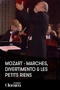 Mozart - Marches, Divertimento and Les Petits Riens