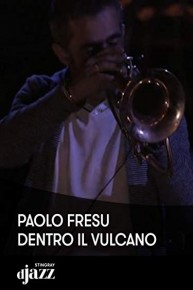 Paolo Fresu 'Dentro il Vulcano' Live in Stromboli