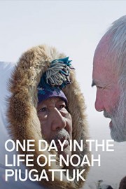 One Day in the Life of Noah Piugattuk poster