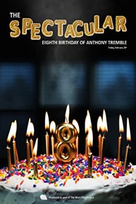 The Spectacular Eighth Birthday of Anthony Tremble