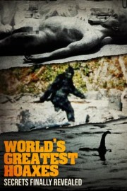 World's Greatest Hoaxes: Secrets Finally Revealed poster