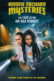 Hidden Orchard Mysteries: The Case of the Air B & B Robbery
