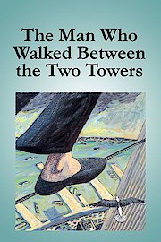 The Man Who Walked Between the Two Towers