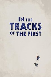 In the Tracks of the First
