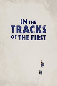 In the Tracks of the First