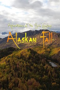 Adventures of the Flyin' Cowboy Alaskan Fall