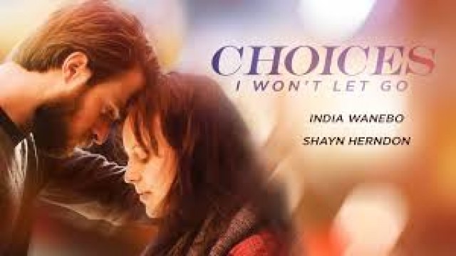 Watch Choices: I Won't Let Go Online