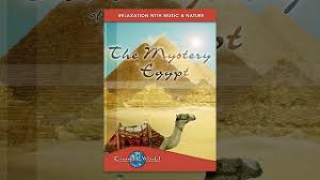 Watch The Mystery of Egypt: Tranquil World - Relaxation with Music and Nature Online