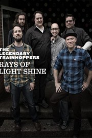 Rays of Light Shine: The Legendary Trainhoppers
