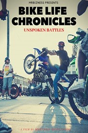 MrBizness Presents: Bike Life Chronicles "Unspoken Battles"