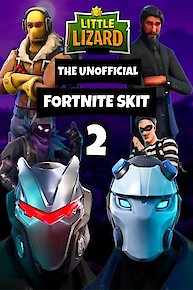 Little Lizard: The Unofficial Fortnite Skit (Part 2)